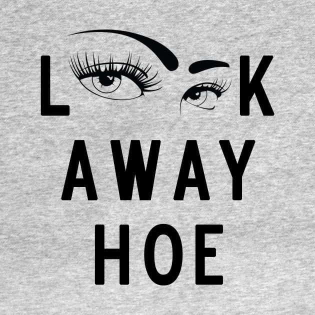 Look Away Hoe by Bubblin Brand